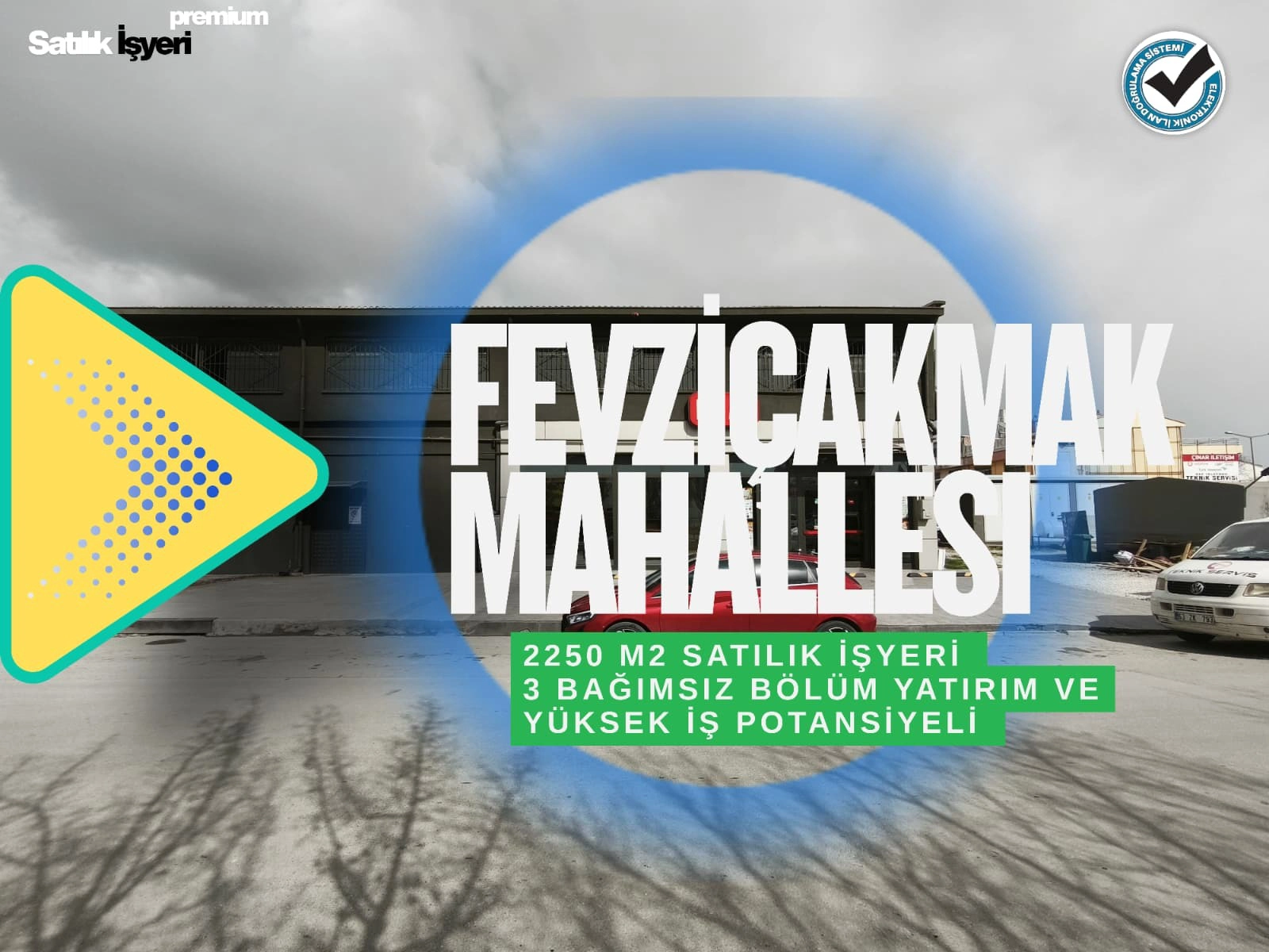 FEVZİÇAKMAK MAHALLESİ 2250 M2 SATILIK İŞYERİ!