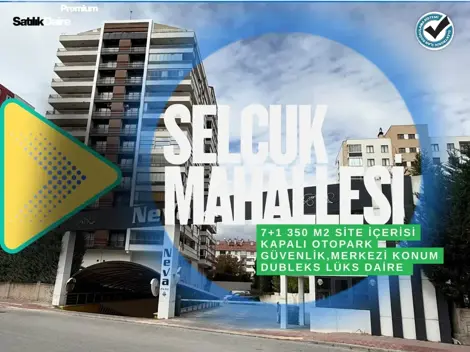 Selçuk Mahallesi 7+1 Geniş Lüks Satılık Daire!!!